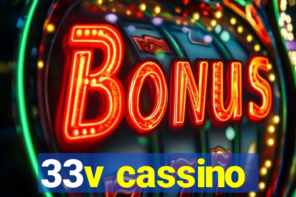 33v cassino